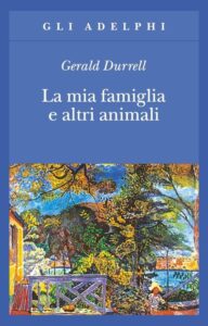 16_Gerald-Durrell_La-mia-famiglia-e-altri-animali