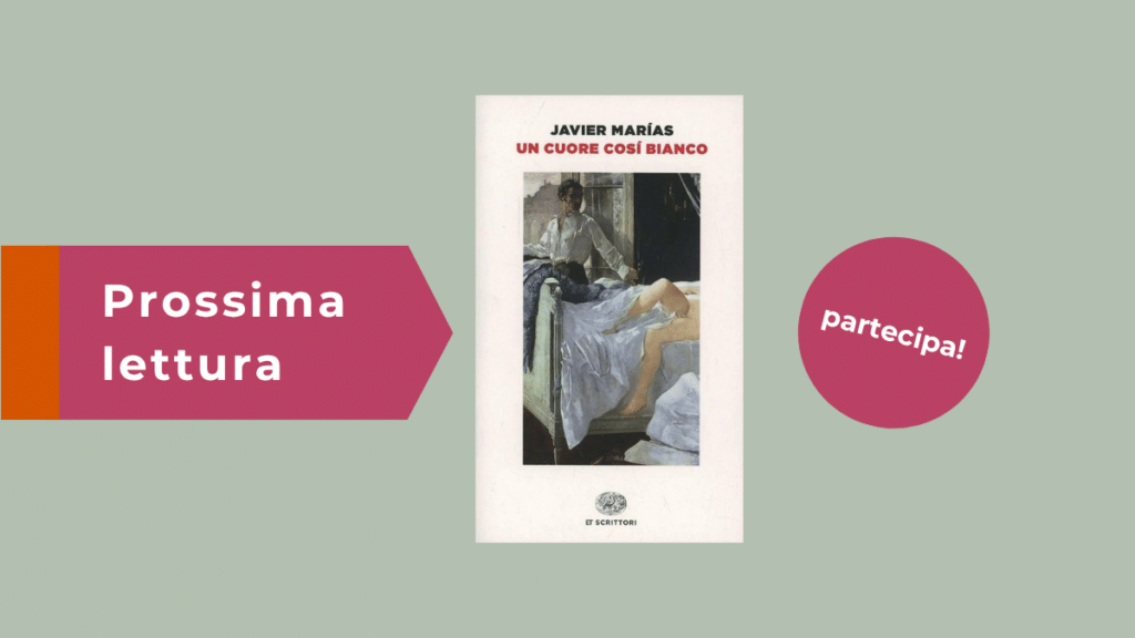 Gruppo di lettura riflessiva – «Un cuore così bianco» di Javier Marías - prossima lettura.png